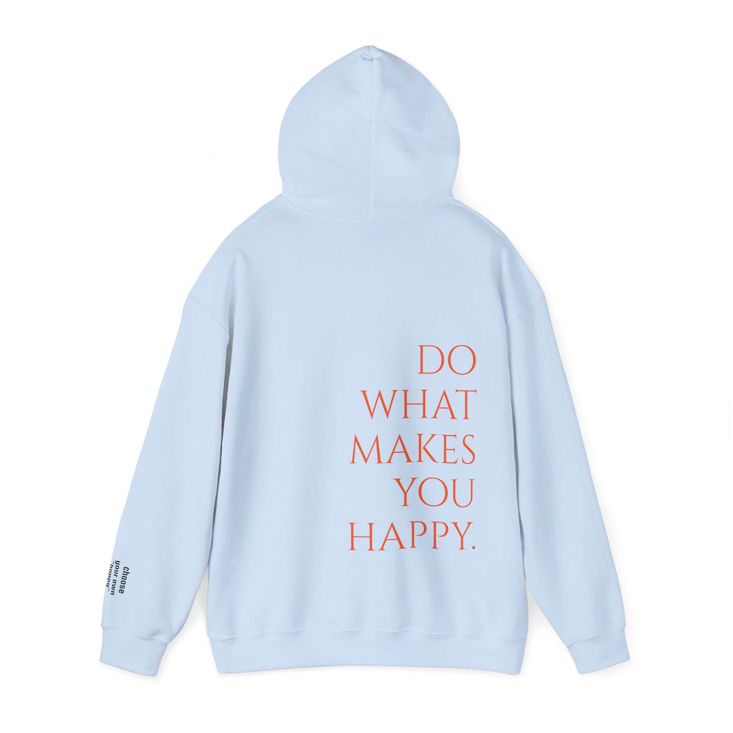what makes you happy Hoodie (unisex)