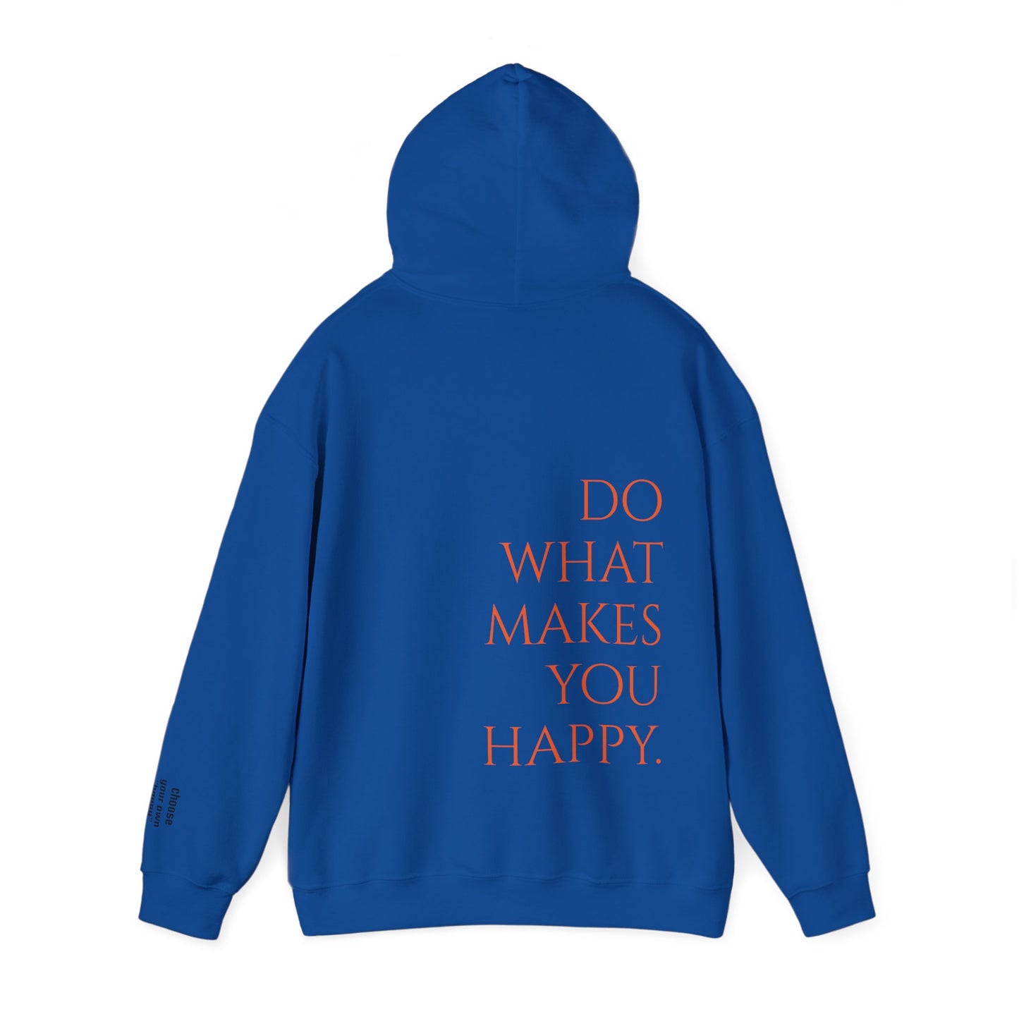 what makes you happy Hoodie (unisex)
