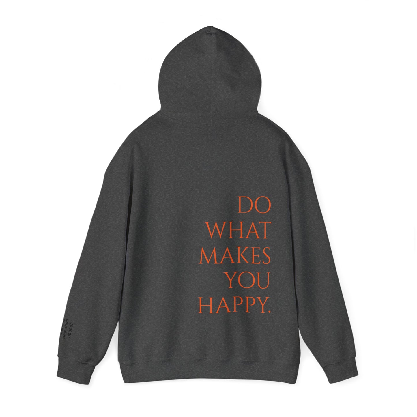what makes you happy Hoodie (unisex)