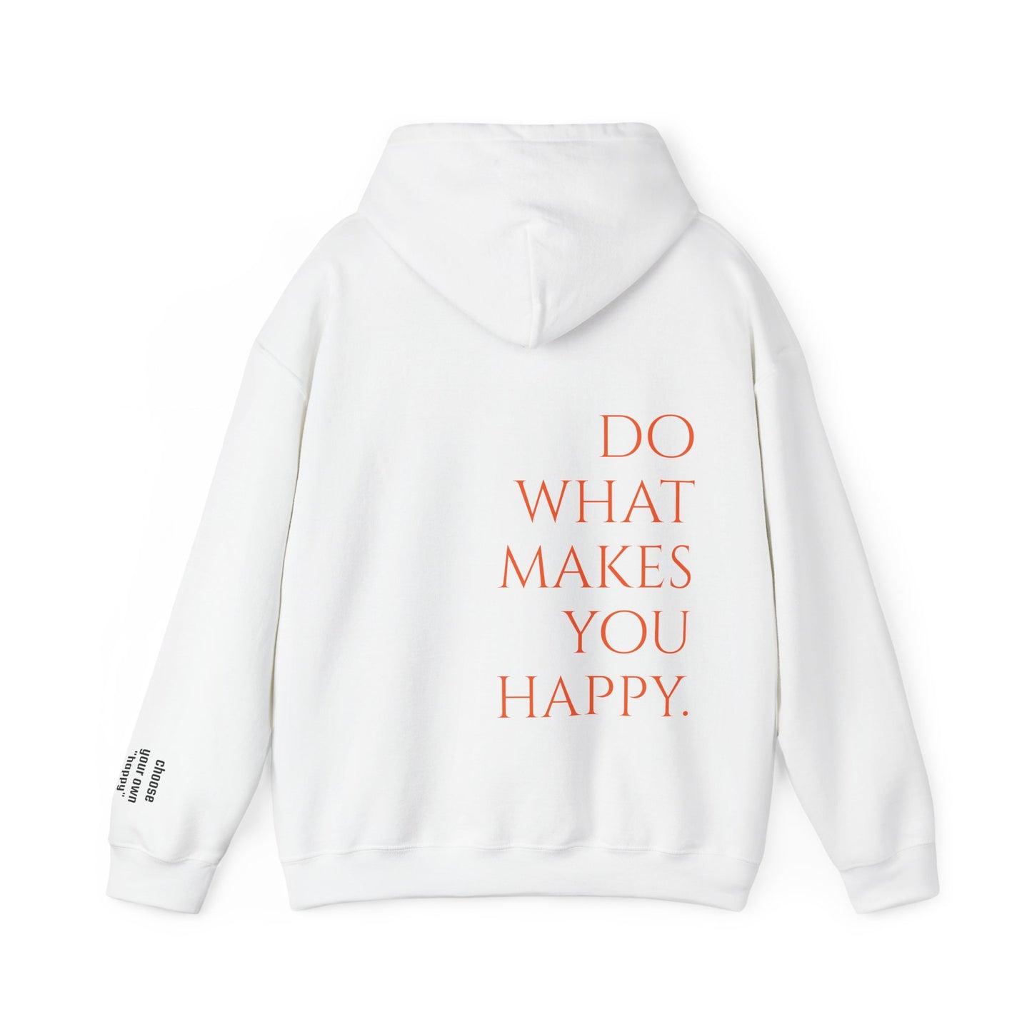 what makes you happy Hoodie (unisex)