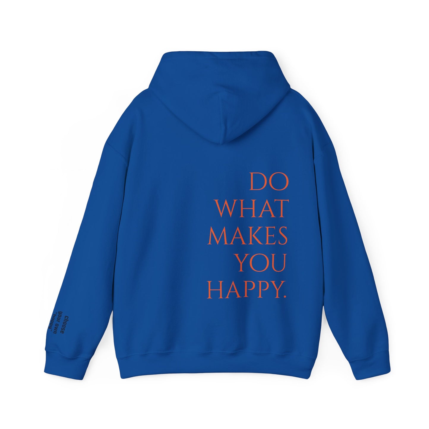 what makes you happy Hoodie (unisex)