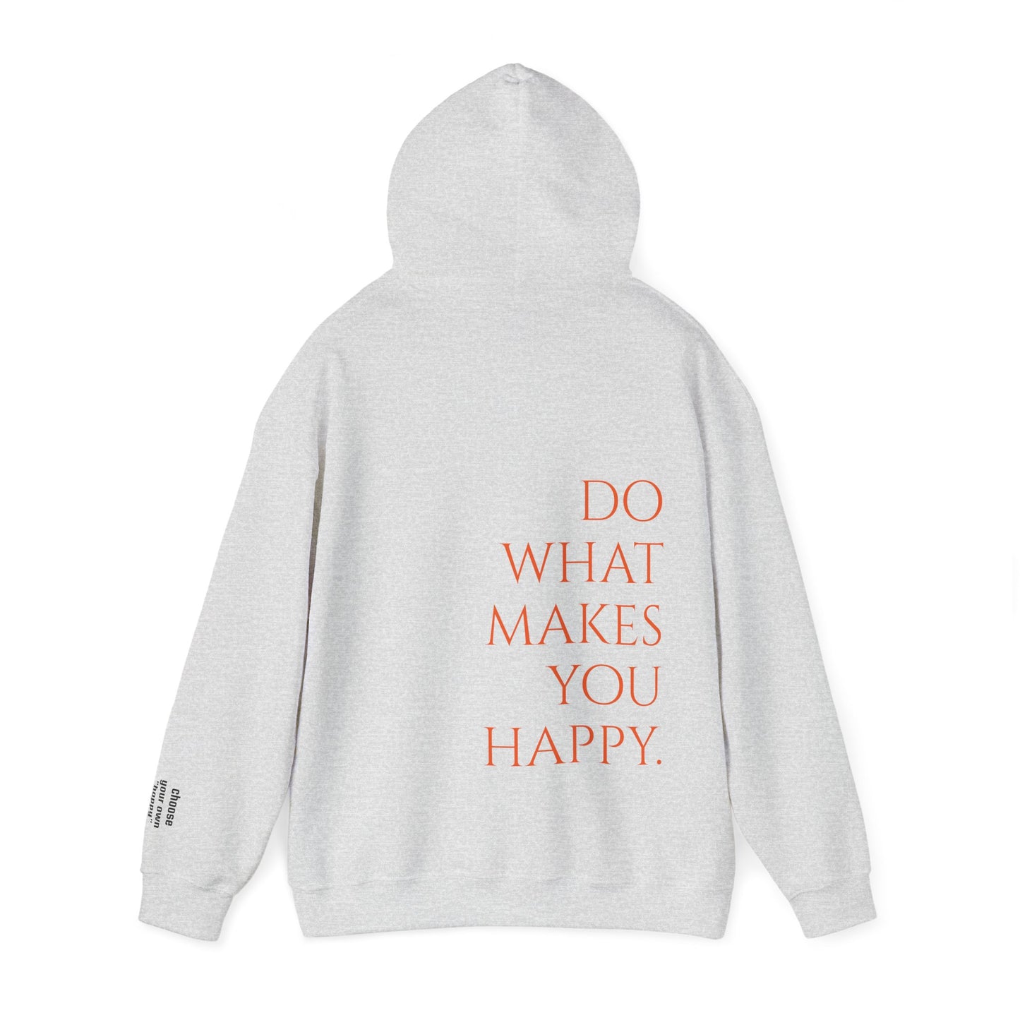 what makes you happy Hoodie (unisex)