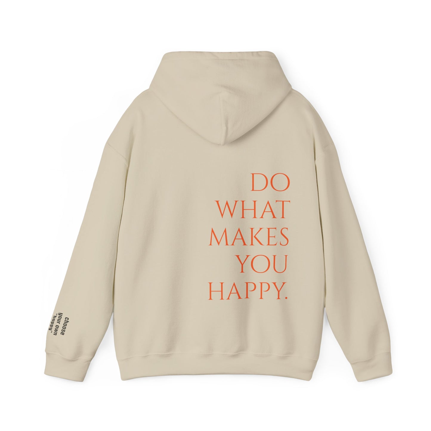what makes you happy Hoodie (unisex)