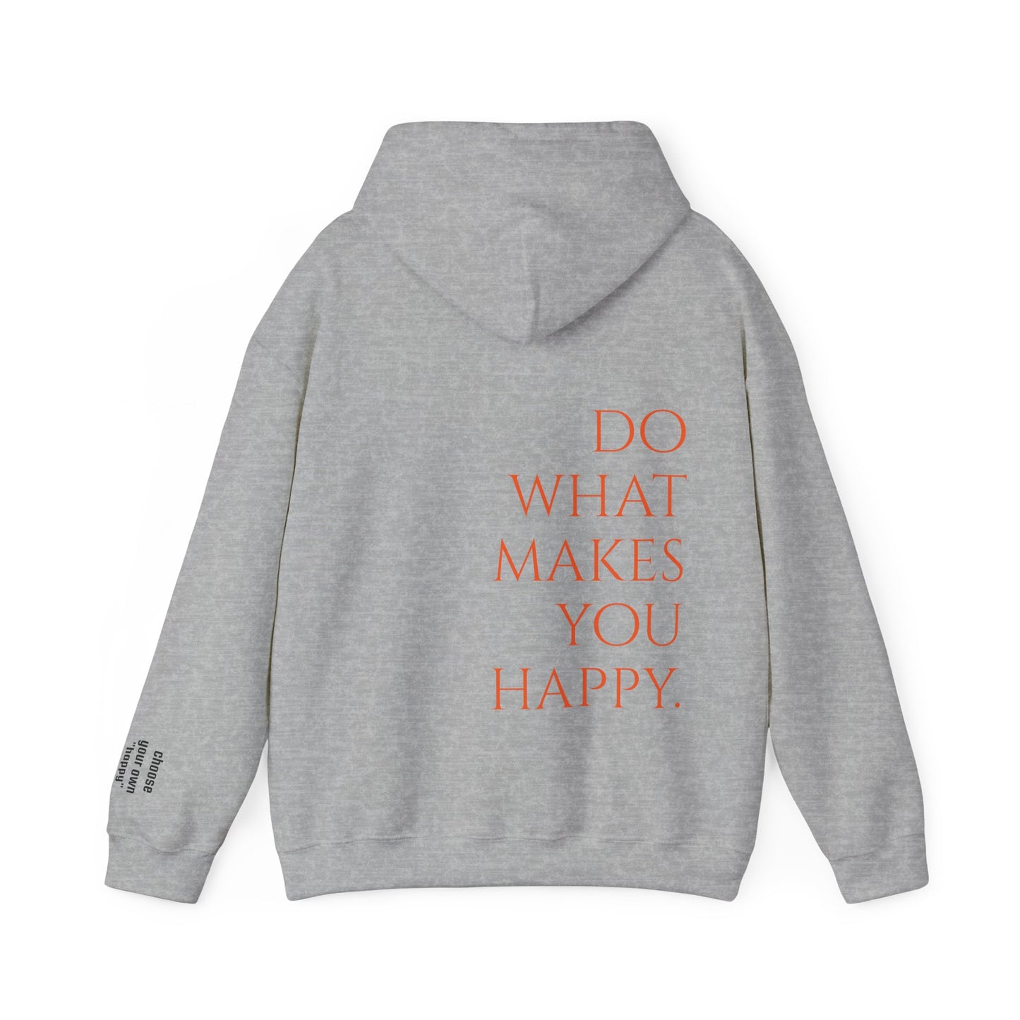 what makes you happy Hoodie (unisex)